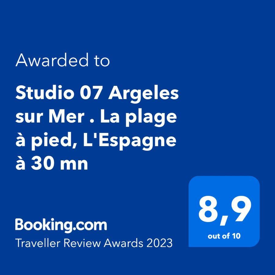 Studio 07 Argeles Sur Mer . La Plage A Pied, L'Espagne A 30 Mn Exterior foto